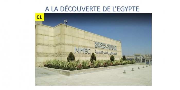 C1_A LA DECOUVERTE DE L'EGYPTE - Visite du NMEC