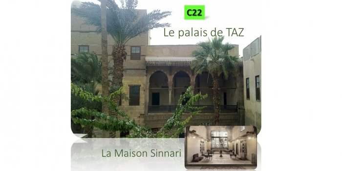 C22_Nouvelle visite ! Le PALAIS TAZ, Le Théatre des Derwichs Tourneurs et la Maison Sennari