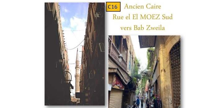 C16_ANCIEN CAIRE – 2EME PARTIE, RUE EL EL MOEZ SUD VERS BAB ZWEILA