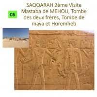 C6_SAQQARA 2, Mastaba de MEHOU, Tombe des deux frères, Tombe de maya et Horemheb